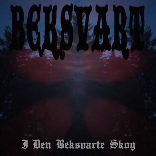 Beksvart : I den Beksvarte Skog